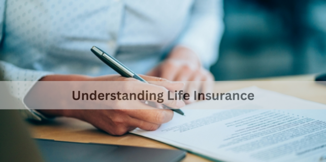 Understanding Life Insurance