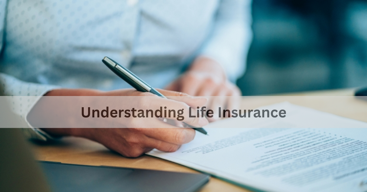 Understanding Life Insurance