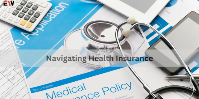 Navigating Health Insurance