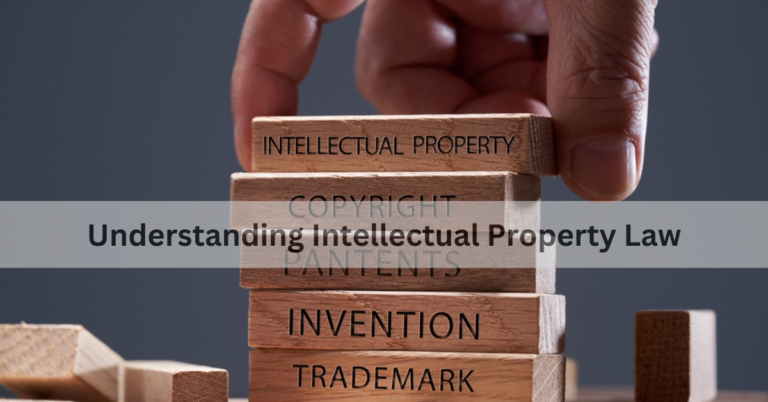 Understanding Intellectual Property Law