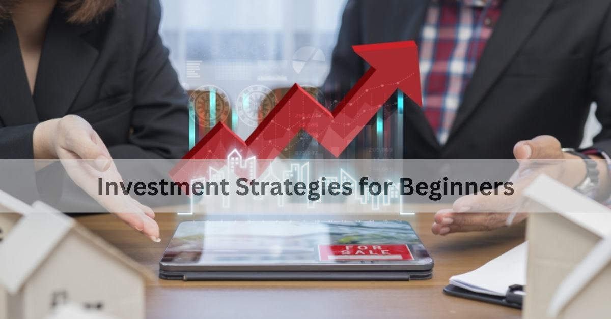 Investment Strategies for Beginners