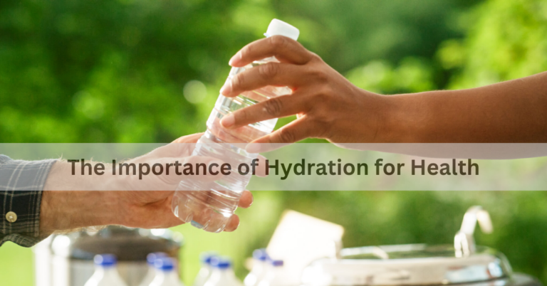 The Importance of Hydration for Health